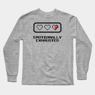 Emotionally Exhausted Long Sleeve T-Shirt